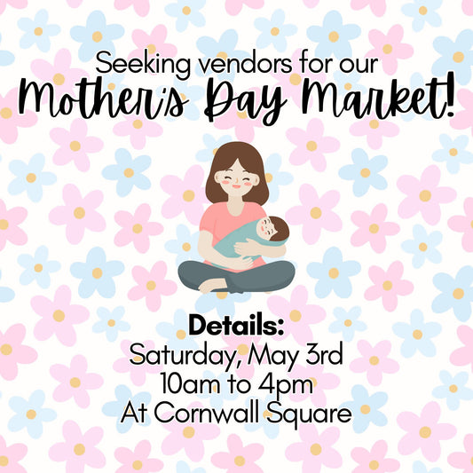 Celebrate Mother’s Day at the Cornwall Square Market!